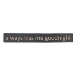 Always Kiss Me Goodnight Wall Sign, 36x5