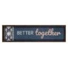 Better Together Framed Wall Sign, 8x30 -Athome Sales better together framed wall sign 8x30 1
