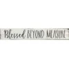 Blessed, Beyond, Measure Textured Wood Wall Sign, 6x36 2 Blessed, Beyond, Measure Textured Wood Wall Sign, 6x36 -Athome Sales blessed beyond measure textured wood wall sign 6x36 1