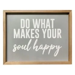 Do What Makes Your Soul Happy Wall Sign, 16x20