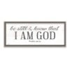 Framed Be Still & Know That I Am God Wall Sign, 8x20