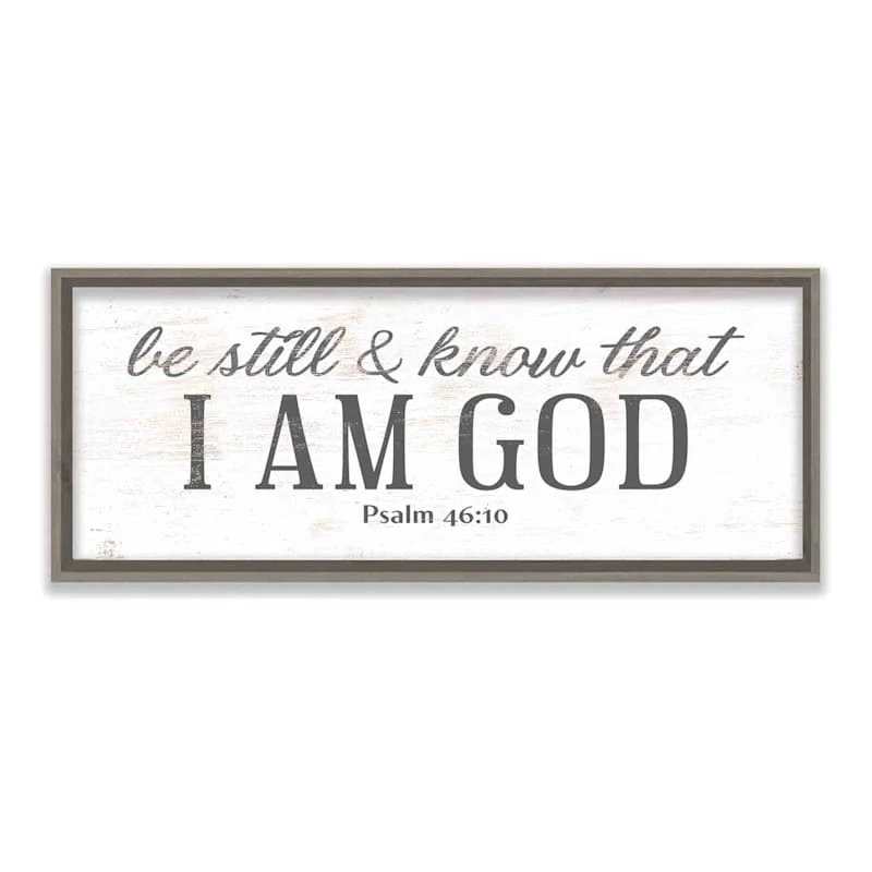 Framed Be Still & Know That I Am God Wall Sign, 8x20 3 Framed Be Still & Know That I Am God Wall Sign, 8x20