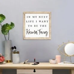 Framed In My Next Life I Want To Be The Karma Fairy Wall Sign, 14" -Athome Sales framed in my next life i want to be the karma fairy wall sign 14 1