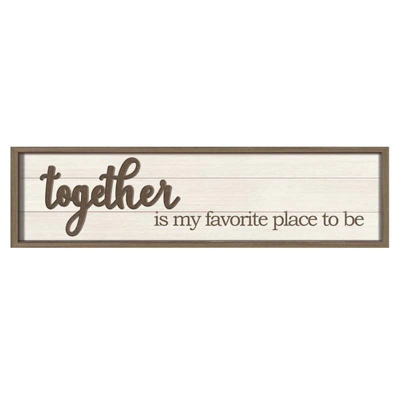 Framed Together Is My Favorite Place To Be Textured Wall Sign, 8x30 3 Framed Together Is My Favorite Place To Be Textured Wall Sign, 8x30