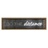 Go The Distance Wall Art, 30x8 1 Go The Distance Wall Art, 30x8 -Athome Sales go the distance wall art 30x8 1
