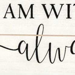 I Am With You Always Bible Verse Wall Sign, 20x8 9 I Am With You Always Bible Verse Wall Sign, 20x8 -Athome Sales i am with you always bible verse wall sign 20x8 3