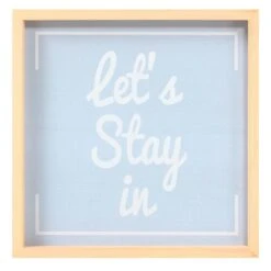 Lets Stay In Wall Sign, 12"