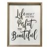 Life Doesn't Have To Be Perfect To Be Beautiful Wall Sign, 16x20