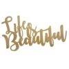 Life Is Beautiful Metal Cutout Wall Sign, 22x12 2 Life Is Beautiful Metal Cutout Wall Sign, 22x12 -Athome Sales life is beautiful metal cutout wall sign 22x12 1