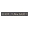 Make Today Happy Wall Sign, 32x5 2 Make Today Happy Wall Sign, 32x5 -Athome Sales make today happy wall sign 32x5 1