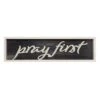 Pray First Wall Sign, 8x30 2 Pray First Wall Sign, 8x30 -Athome Sales pray first wall sign 8x30 1