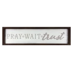 Pray, Wait, Trust Wall Sign, 8x30