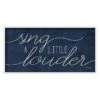 Sing A Little Louder Wall Sign, 31x16 2 Sing A Little Louder Wall Sign, 31x16 -Athome Sales sing a little louder wall sign 31x16 1