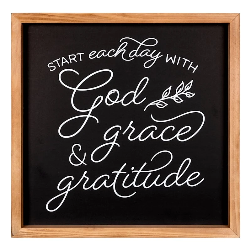 Start Each Day With Good Grace & Gratitude Wall Sign, 14" 3 Start Each Day With Good Grace & Gratitude Wall Sign, 14"
