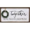 Together Is My Favorite Place To Be Wood Wall Sign, 12x24 -Athome Sales together is my favorite place to be wood wall sign 12x24 1